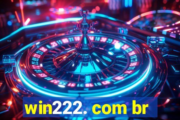 win222. com br